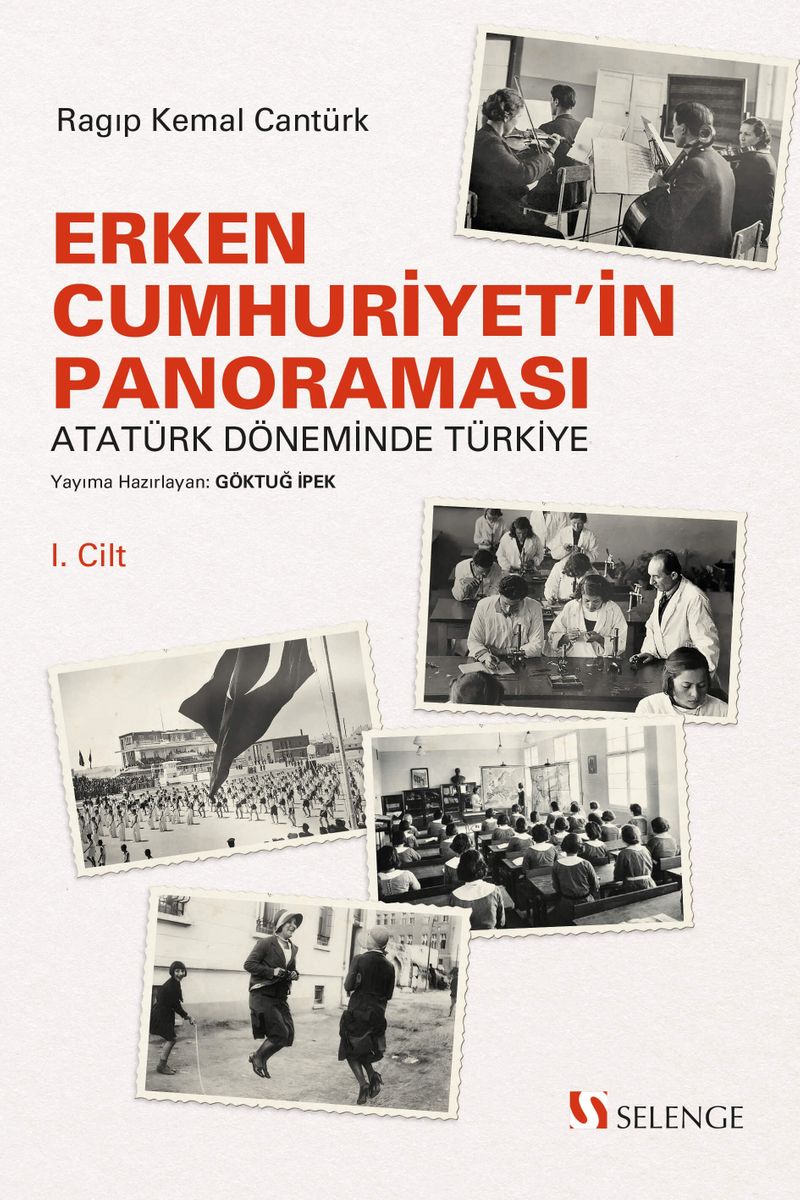 Erken Cumhuriyetin Panoraması Atatürk Döneminde Türkiye 1. Cilt kitap kapağı