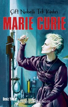 Çift Nobelli Tek Kadın Marie Curie kitap kapağı