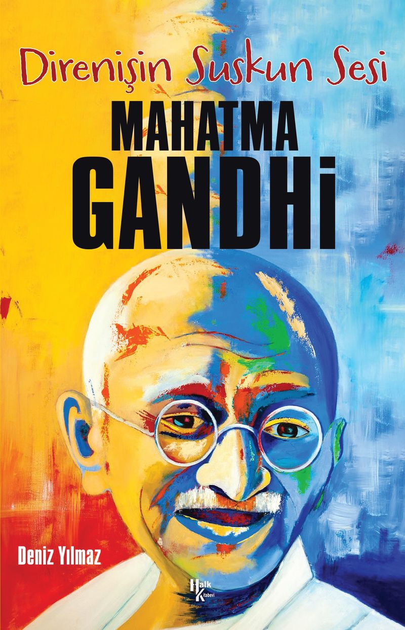 Mahatma Gandhi / Direnişin Suskun Sesi kitap kapağı