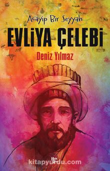 Acayip Bir Seyyah Evliya Çelebi kitap kapağı