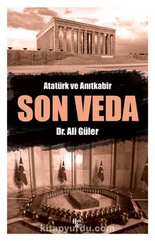 Son Veda & Atatürk ve Anıtkabir kitap kapağı