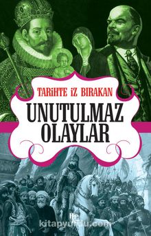 Tarihte İz Bırakan Unutulmaz Olaylar kitap kapağı