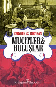 Tarihte İz Bırakan Mucitler ve Buluşlar kitap kapağı