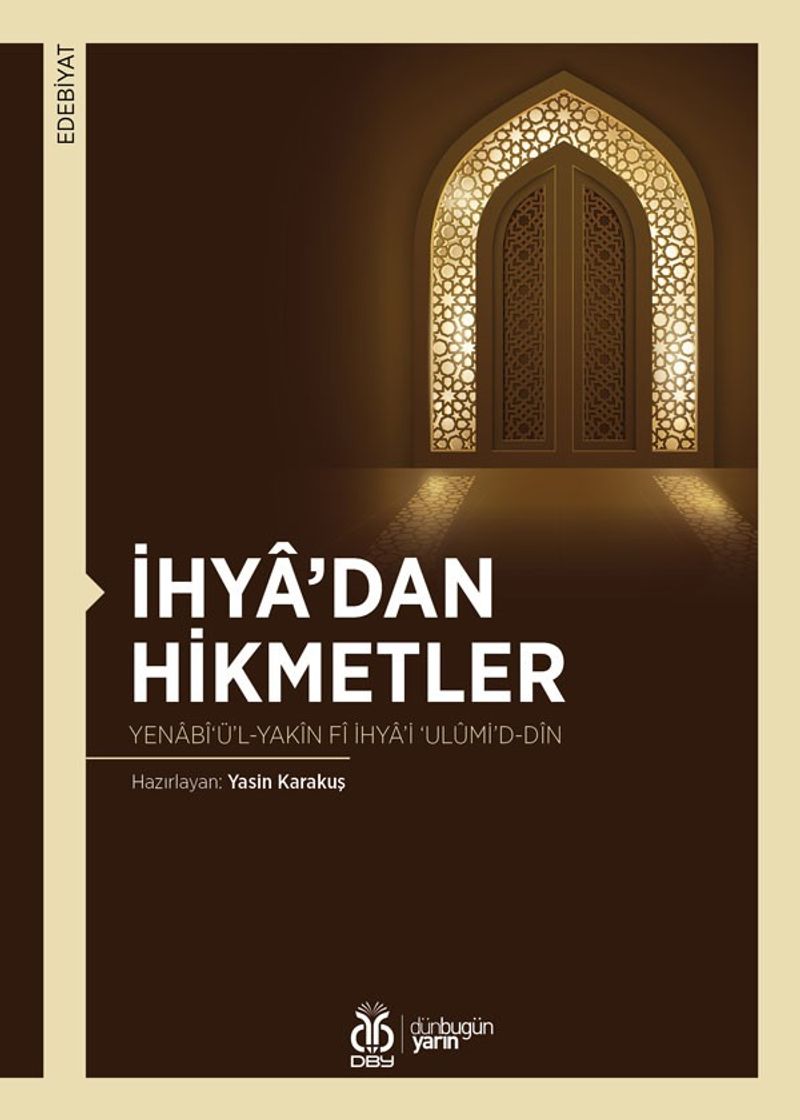 İhya'dan Hikmetler Yenabî‘ü'l-Yakîn fî İhya'i ‘Ulûmi'd-Dîn kitap kapağı