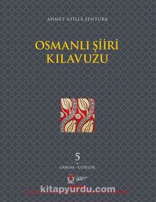 Osmanlı Şiiri Kılavuzu 5. Cilt (Gabgab- Güzellik) kitap kapağı