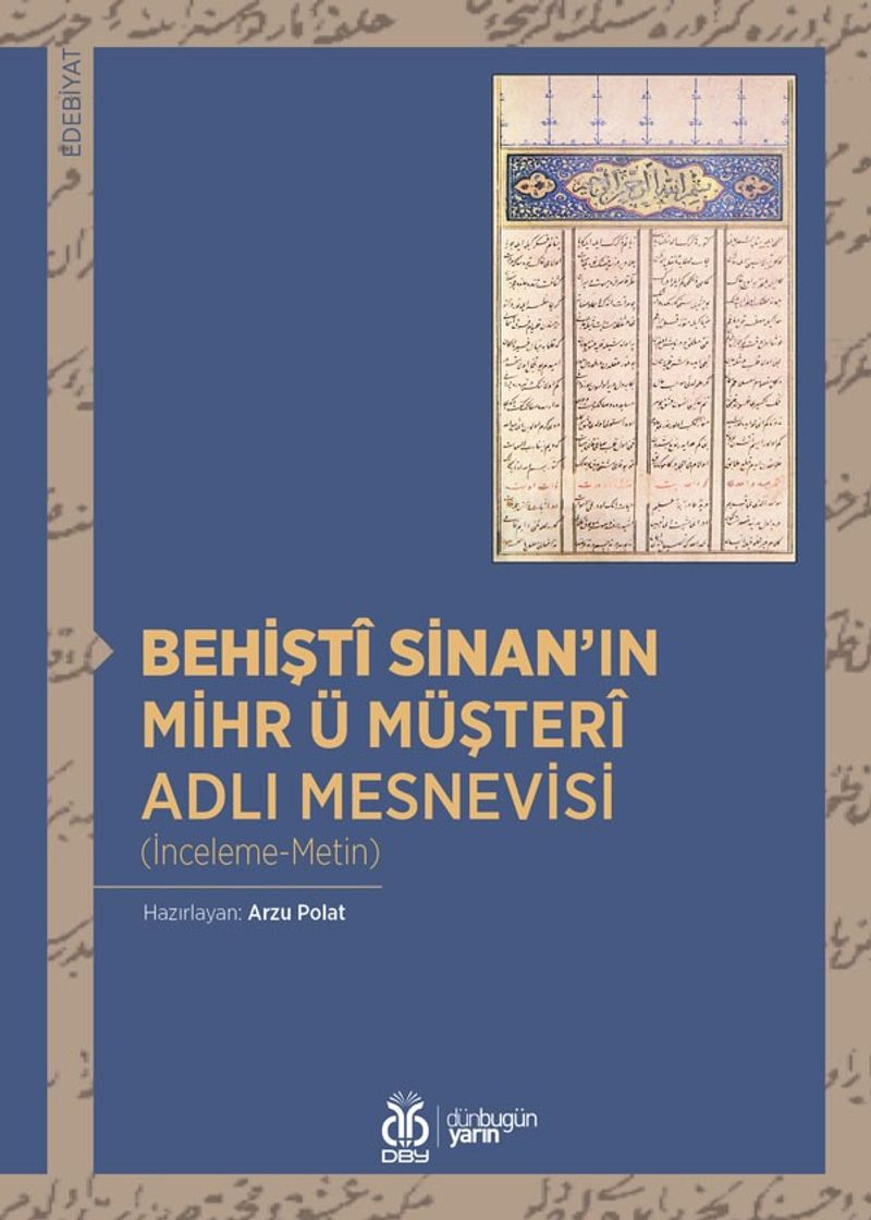 Behiştî Sinan'ın Mihr ü Müşterî Adlı Mesnevisi (İnceleme-Metin-Dizin) kitap kapağı
