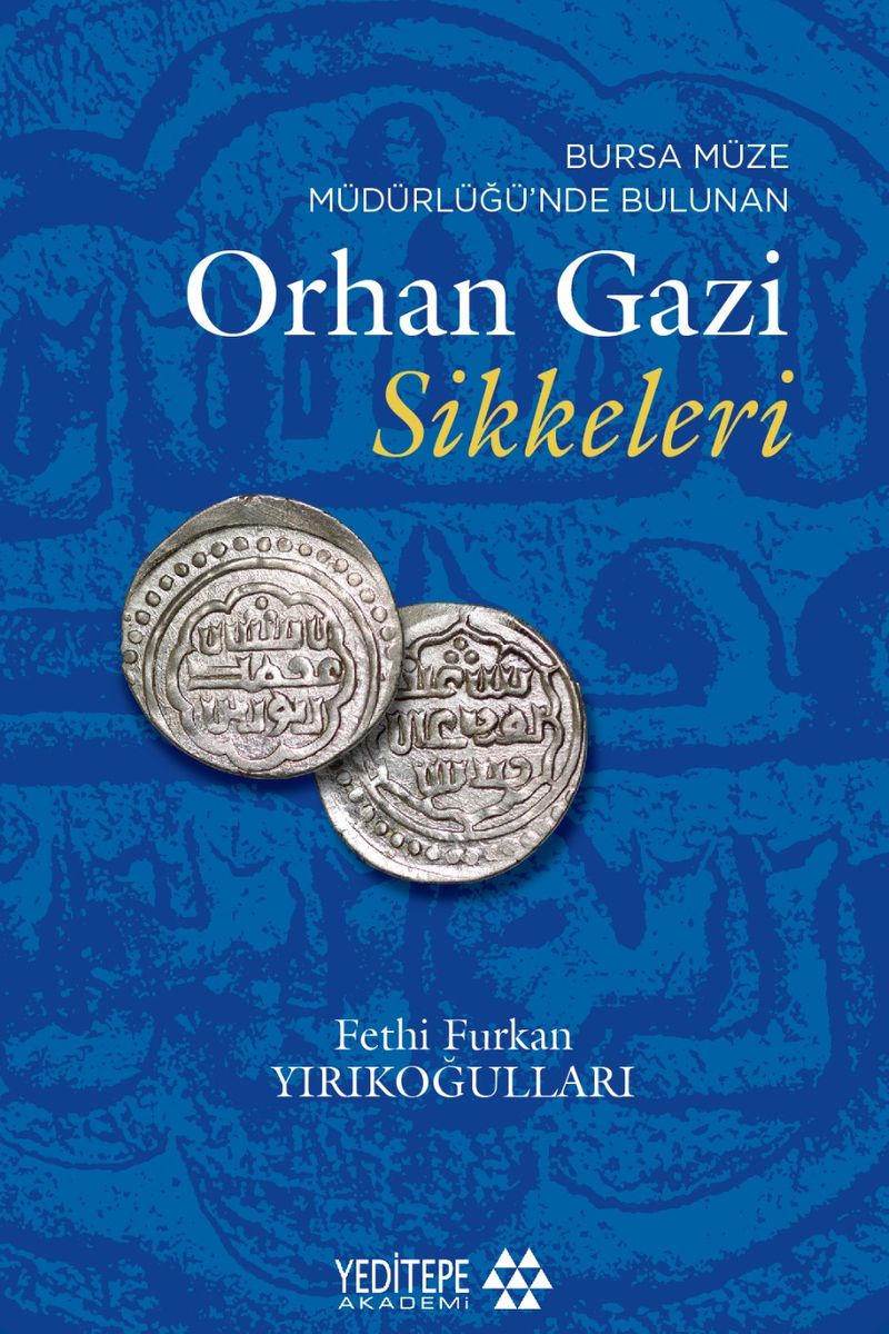Bursa Müze Müdürlüğü'nde Bulunan Orhan Gazi Sikkeleri kitap kapağı