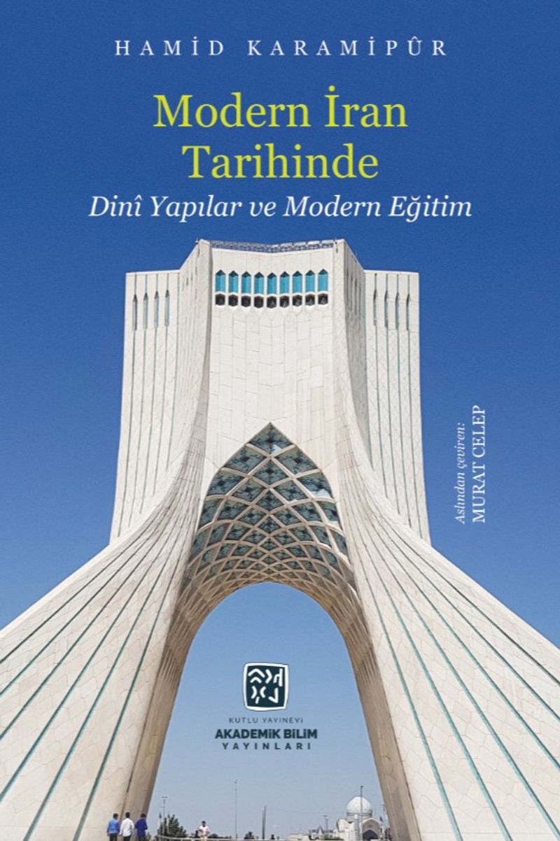 Modern İran Tarihinde Dini Yapılar ve Modern Eğitim kitap kapağı