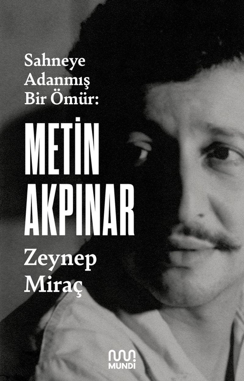 Metin Akpınar: Sahneye Adanmış Bir Ömür kitap kapağı