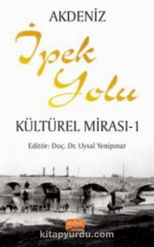 Akdeniz İpek Yolu Kültürel Mirası -1 kitap kapağı