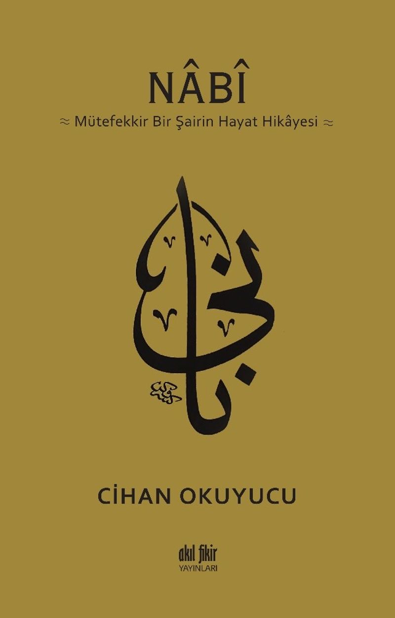 Nabi Mütefekkir Bir Şairin Hayat Hikayesi kitap kapağı