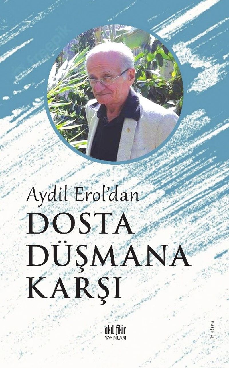 Aydil Erol`dan Dosta Düşmana Karşı kitap kapağı