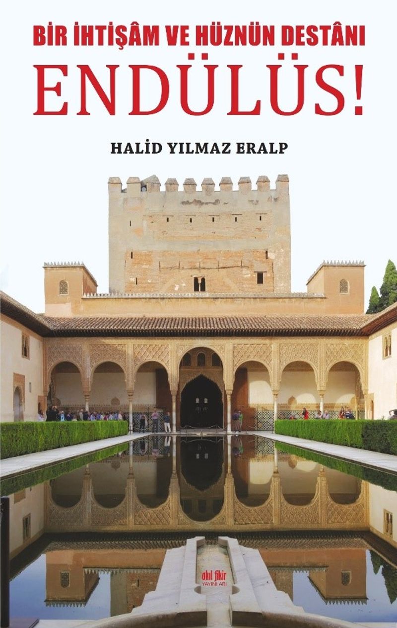 Bir İhtişam ve Hüznün Destanı Endülüs kitap kapağı