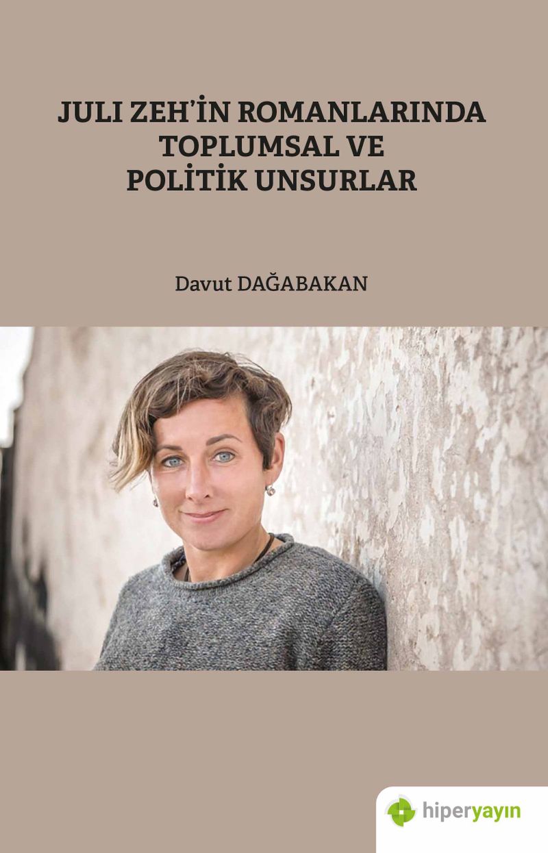 Juli Zeh’in Romanlarında Toplumsal ve Politik Unsurlar kitap kapağı