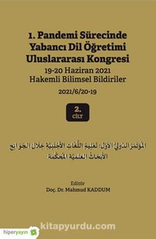 1. Pandemi Sürecinde Yabancı Dil Öğretimi Uluslararası Kongresi 19-20 Haziran 2021 Hakemli Bildiriler 2021/6/20-19 2. Cilt kitap kapağı