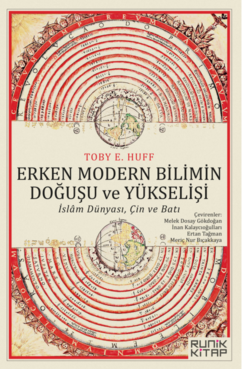 Erken Modern Bilimin Doğuşu ve Yükselişi: İslam Dünyası, Çin ve Batı kitap kapağı