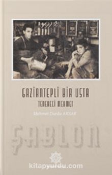 Gaziantepli Bir Usta: Tenekeci Mehmet kitap kapağı
