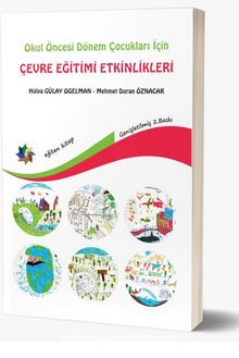Okul Öncesi Dönem Çocukları İçin Çevre Eğitimi Etkinlikleri kitap kapağı