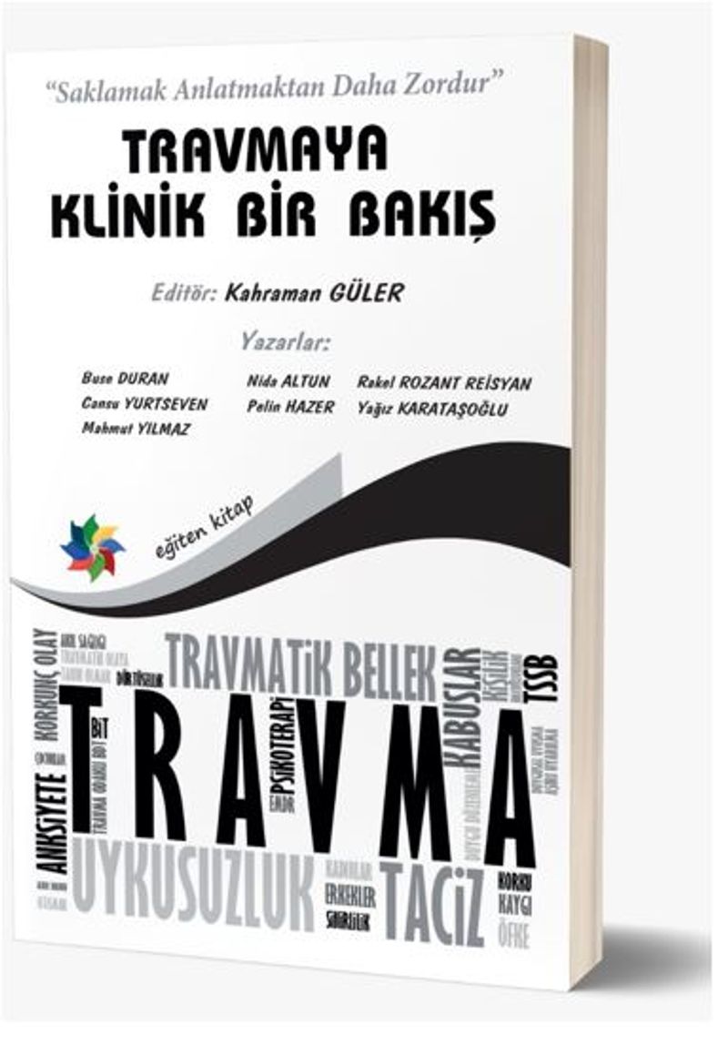“Saklamak Anlatmaktan Daha Zordur” Travmaya Klinik Bir Bakış kitap kapağı