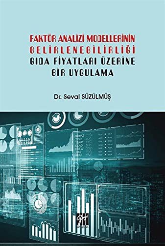 Faktör Analizi Modellerinin Belirlenebilirliği Gıda Fiyatları Üzerine Bir Uygulama kitap kapağı