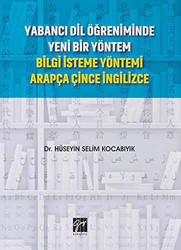 Yabancı Dil Öğreniminde Yeni Bir Yöntem Bilgi İsteme Yöntemi Arapça Çince İngilizce kitap kapağı