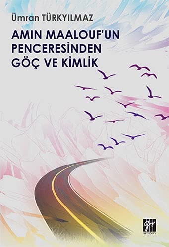 Amin Maalouf'un Penceresinden Göç ve Kimlik kitap kapağı