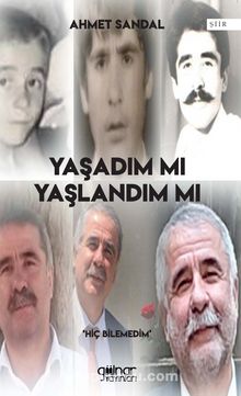 Yaşadım Mı Yaşlandım Mı kitap kapağı