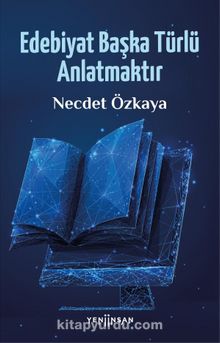 Edebiyat Başka Türlü Anlatmaktır kitap kapağı