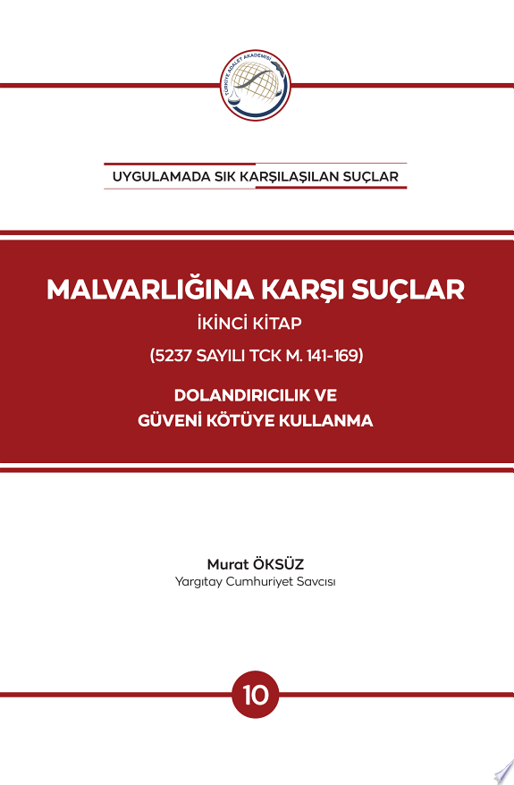 MALVARLIĞINA KARŞI SUÇLAR İKİNCİ KİTAP (DOLANDIRICILIK VE GÜVENİ KÖTÜYE KULLANMA) kitap kapağı