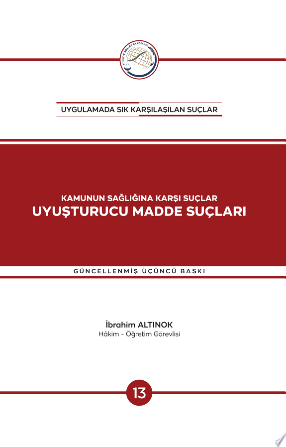 KAMUNUN SAĞLIĞINA KARŞI SUÇLAR UYUŞTURUCU MADDE SUÇLARI - 3 - kitap kapağı