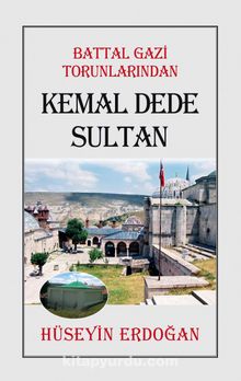 Battal Gazi Torunlarından Kemal Dede Sultan kitap kapağı