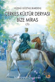 Çerkes Kültür Deryası / Bize Miras 3 kitap kapağı