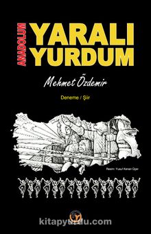 Anadolum  Yaralı Yurdum kitap kapağı