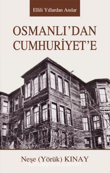 OsmanlI’dan Cumhuriyet’e & Ellili Yıllardan Anılar kitap kapağı