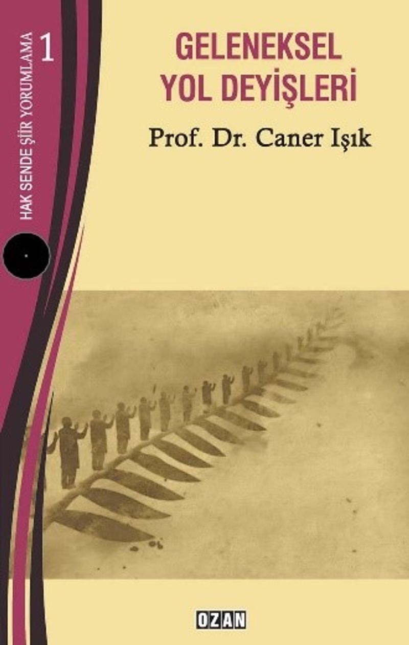 Hak Sende Şiir Yorumlama – 1 Geleneksel Yol Deyişleri kitap kapağı