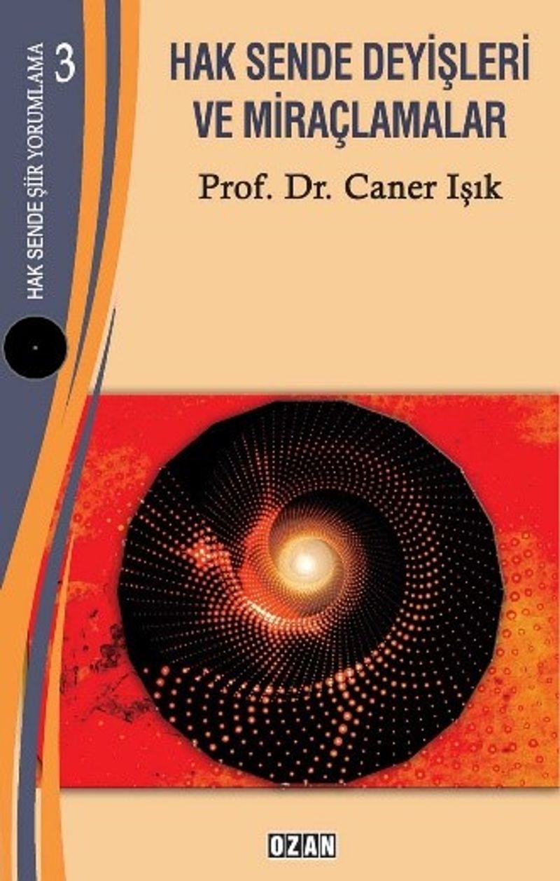 Hak Sende Şiir Yorumlama – 3 Hak Sende Deyişleri Ve Miraçlamalar kitap kapağı