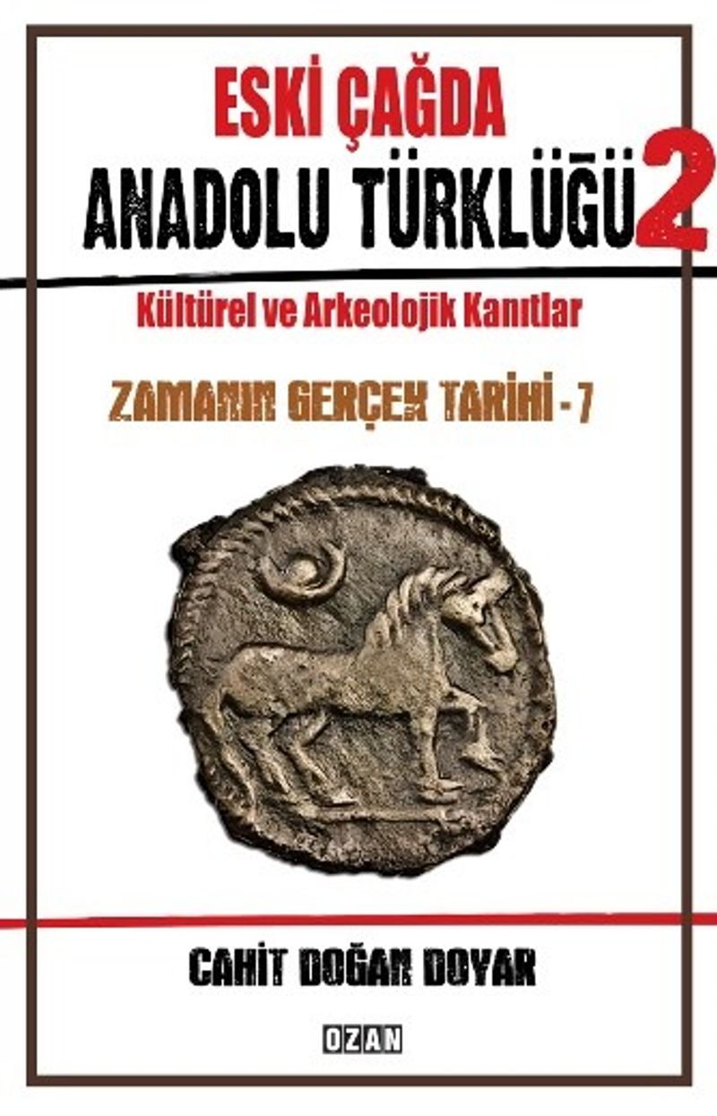 Eski Çağda Anadolu Türklüğü/2 Zamanın Gerçek Tarihi 7 kitap kapağı