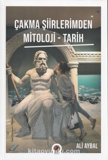 Çakma Şiirlerimden  Mitoloji-Tarih kitap kapağı