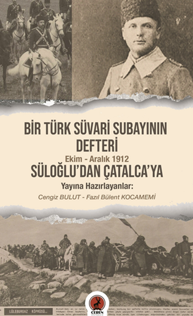 Bir Türk Süvari Subayının Defteri / Ekim-Aralık 1912 Süloğlu'dan Çatalca'ya kitap kapağı