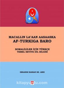 Macallın La'aan Aasaaska Af-Turkıga Baro Somaliler İçin Türkçe Temel Seviye Dil Bilgisi kitap kapağı