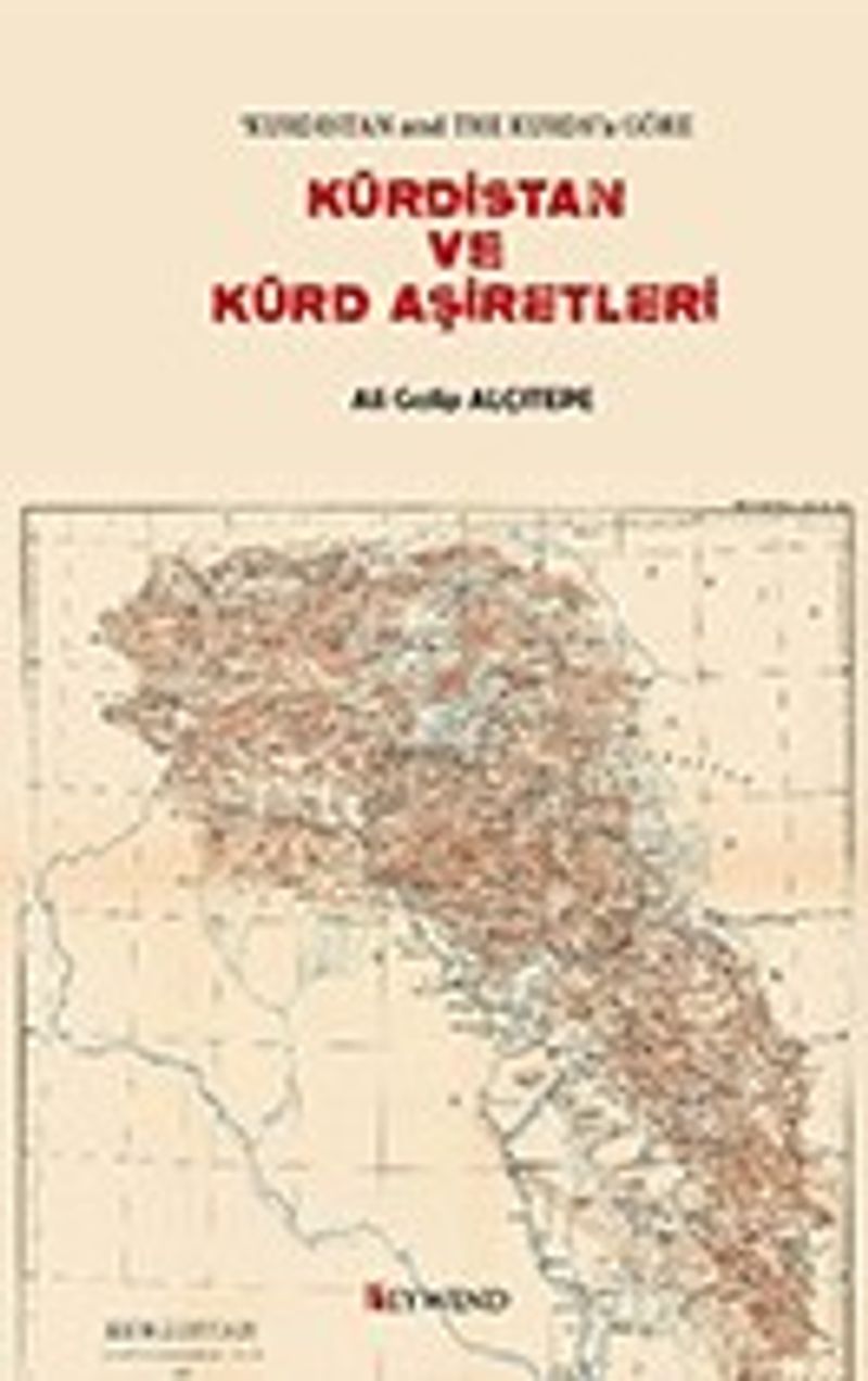 Bir İngiliz Casusluk Belgesine Göre Kürdistan ve Kürt Aşiretleri kitap kapağı