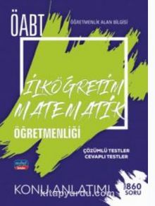 ÖABT İlköğretim Matematik Öğretmenliği - Öğretmenlik Alan Bilgisi - Konu Anlatımı kitap kapağı
