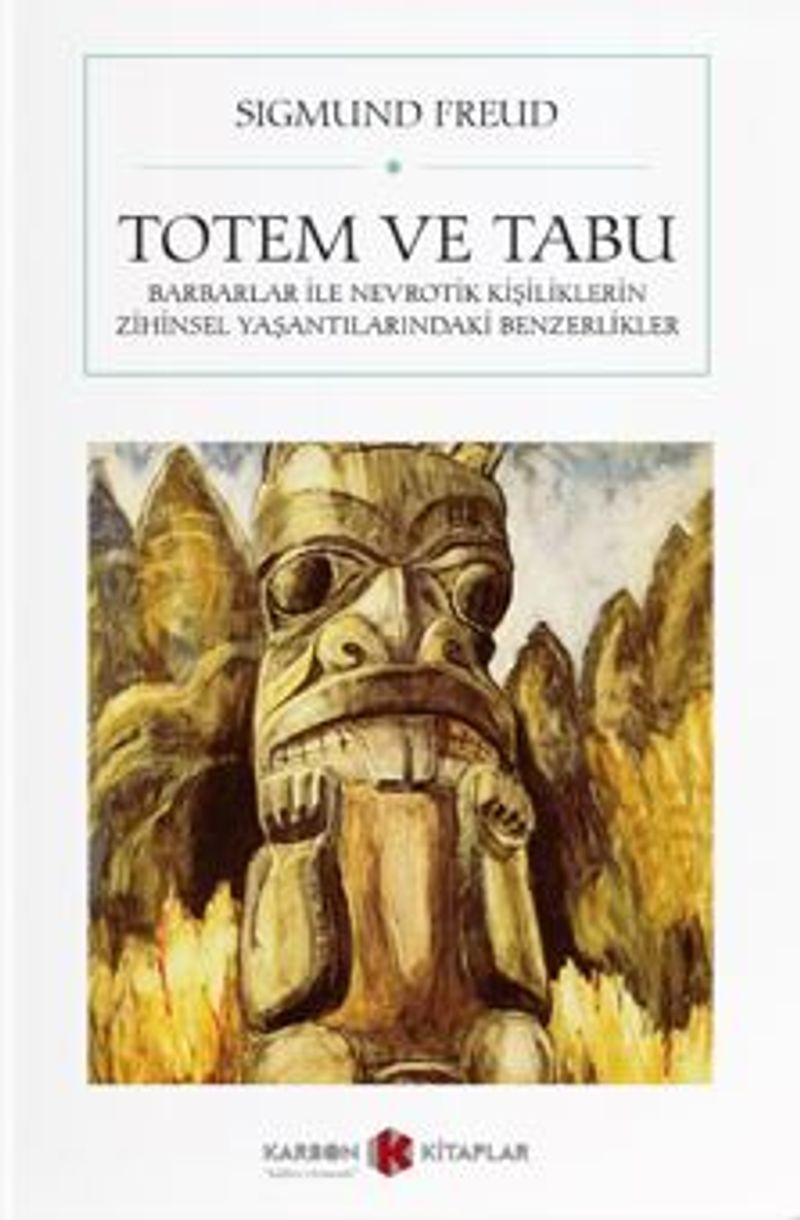 Totem ve Tabu Barbarlar ile Nevrotik Kişiliklerin Zihinsel Yaşantılarındaki Benzerlikler (Cep Boy) kitap kapağı