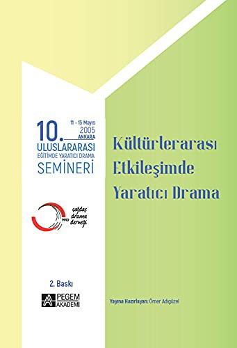10. Uluslararası Eğitimde Yaratıcı Drama Semineri (2005) “Kültürler Arası Etkileşimde Yaratıcı Drama” kitap kapağı