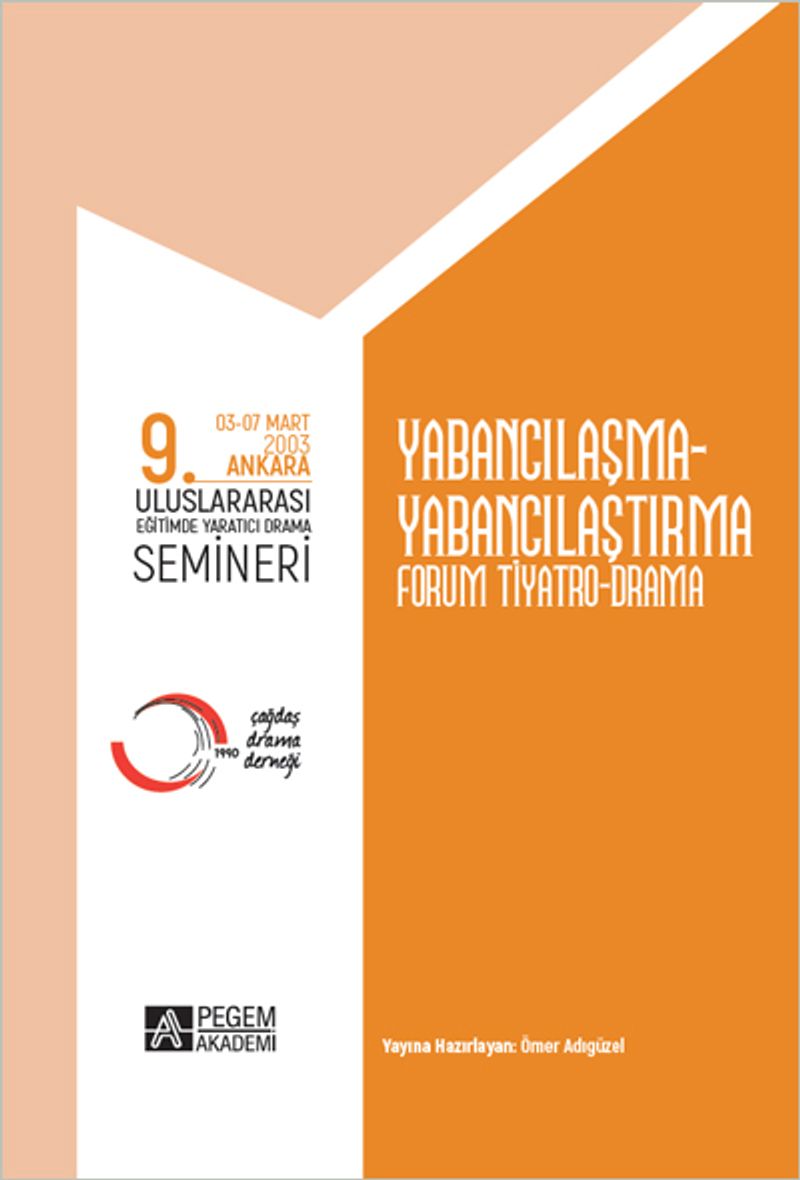 9. Uluslararası Eğitimde Yaratıcı Drama Semineri 03-07 Mart 2003) Yabancılaşma-Yabancılaştırma Forum Tiyatro Drama kitap kapağı