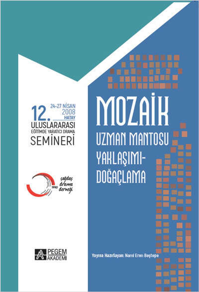 Mozaik 12. Uluslararası Yaratıcı Drama Semineri (24-27 Nisan 2008 Hatay) kitap kapağı