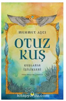 Otuz Kuş / Kuşların İyilikleri kitap kapağı