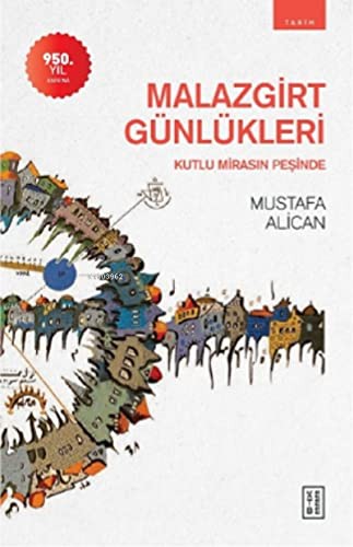 Malazgirt Günlükleri & Kutlu Mirasın Peşinde kitap kapağı