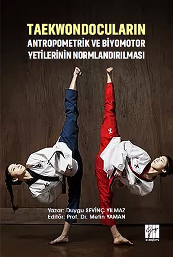 Taekwondocuların Antropometrik ve Biyomotor Yetilerinin Normlandırılması kitap kapağı