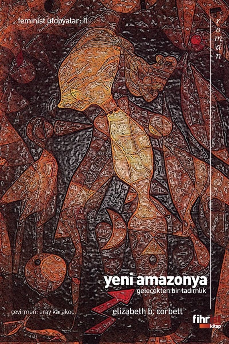 Yeni Amazonya: Gelecekten Bir Kesit kitap kapağı